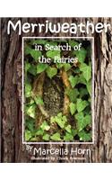Merriweather in Search of the Fairies