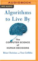 Algorithms to Live by: The Computer Science of Human Decisions