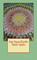 Amy Susan Kreider Glick's Quilts