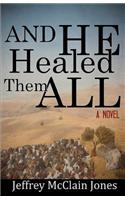 And He Healed Them All
