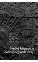 The Old Testament in Archaeology and History
