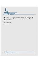 Medicaid Disproportionate Share Hospital Payments