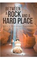 Between a Rock and a Hard Place
