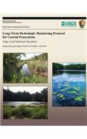 Long-Term Hydrologic Monitoring Protocol for Coastal Ecosystems: Cape Cod National Seashore