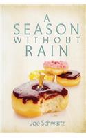 A Season Without Rain: (English)