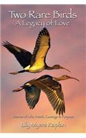 Two Rare Birds A Legacy of Love