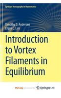 Introduction to Vortex Filaments in Equilibrium