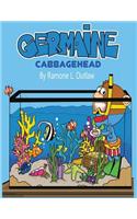 Germaine Cabbagehead