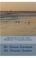 Adjusting to Life with Diabetes + Complications