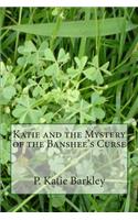 Katie and the Mystery of the Banshee's Curse