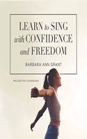 Learn to Sing with Confidence and Freedom Lib/E