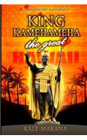 King Kamehameha The Great