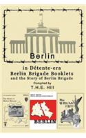 Berlin in Detente-era Berlin Brigade Booklets