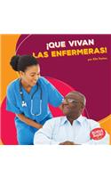 ¡Que vivan las enfermeras! (Hooray for Nurses!)