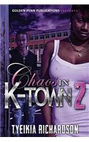 Chaos In Ktown 2