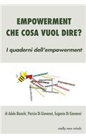 Empowerment. Che cosa vuol dire?: (1 I Quaderni Dell'empowerment)