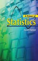 A PRIMER OF STATISTICS