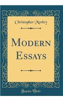 Modern Essays (Classic Reprint)