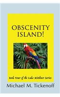 Obscenity Island!