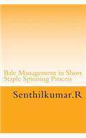 Bale Management in Short Staple Spinning