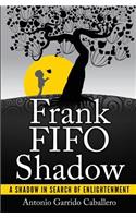 Frank FIFO Shadow