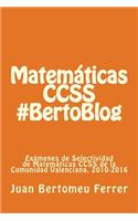 Matematicas Ccss #Bertoblog: Examenes de Selectividad de Matematicas Ccss de la Comunidad Valenciana. 2010-2016