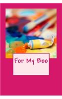 For My Boo: A 6 x 9 Lined Journal(Journals, Diary, Notebook)