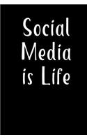 Social Media is Life: Blank Lined Journal