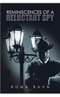 Reminiscences of a Reluctant Spy