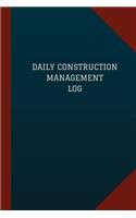 Daily Construction Management Log (Logbook, Journal - 124 pages, 6" x 9"): Daily Construction Management Logbook (Blue Cover, Medium)