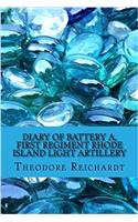 Diary of Battery A, First Regiment Rhode Island Light Artillery