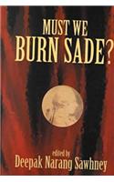 Must We Burn Sade?