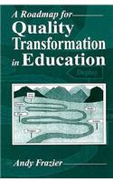 Roadmap for Quality Transformation in Education