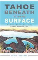 Tahoe beneath the Surface