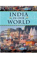 India in Our World: (Countries in Our World)