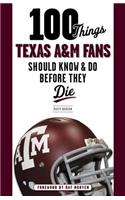 100 Things Texas A&M Fans Should Know & Do Before They Die