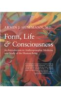 Form, Life, and Consciousness