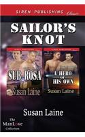 Sailor's Knot [Sub Rosa: A Hero of His Own] (Siren Publishing Classic Manlove)