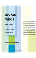 Broken Thirds (One String) for the Cello, Book Two