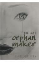 The Last Orphan Maker