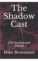 Shadow Cast