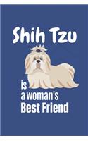 Shih Tzu is a woman's Best Friend: For Shih Tzu Dog Fans
