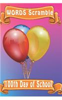 word scramble 100th Day of School: Word scramble game is one of the fun word search games for kids to play at your next cool kids party