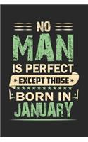 No man is perfect except those born in january
