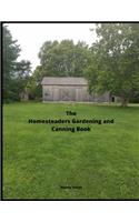 The Homesteaders Gardening and Canning Book