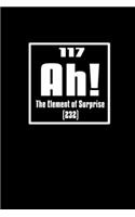 117 Ah! The element of Surprise 232: Food Journal - Track your Meals - Eat clean and fit - Breakfast Lunch Diner Snacks - Time Items Serving Cals Sugar Protein Fiber Carbs Fat - 110 pag