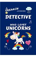 A Freakin Awesome Detective Who Loves Unicorns