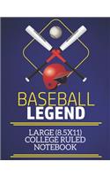 Baseball Legend Large (8.5x11) College Ruled Notebook