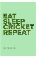 Eat Sleep Cricket Repeat - Notebook