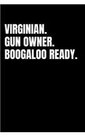 Virginian. Gun Owner. Boogaloo Ready.